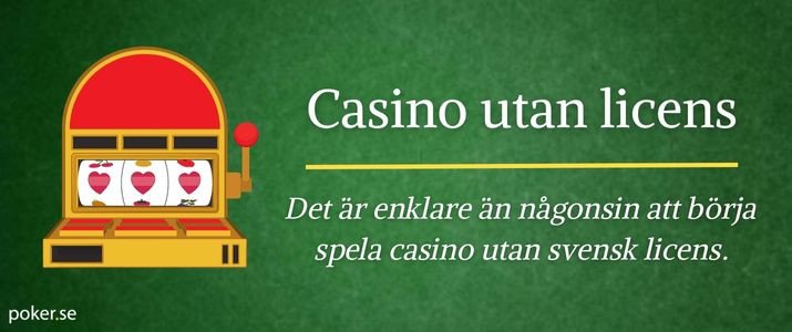 Casino Utan Svensk Licens Utforska Utländska Alternativ -1740783934