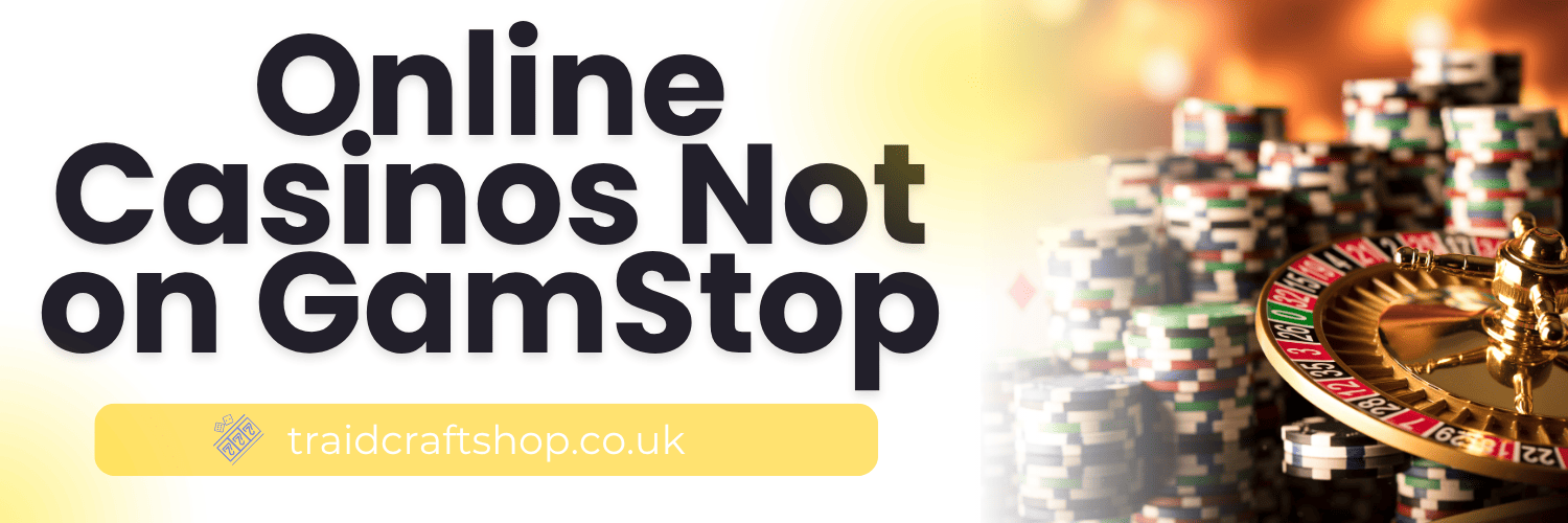 Casinos UK Not on Gamstop Exploring Your Options Casinos UK Not on Gamstop Exploring Your Options