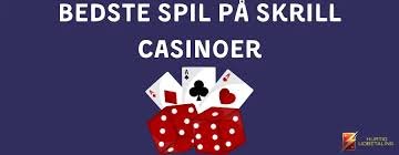 Skrill Online Casino En Guide til Sikkert Spil og Hurtige Indbetalinger