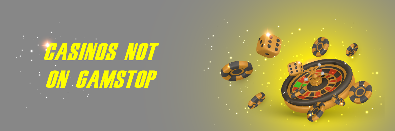 Exploring Casinos Not Under GamStop Your Ultimate Guide Exploring Casinos Not Under GamStop Your Ultimate Guide