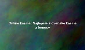 Slovenské online kasína Všetko, čo potrebujete vedieť 2102651145