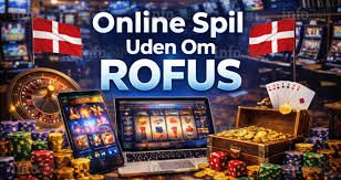 Oplev Online Casino Uden ROFUS - Spil Uden Begrænsninger Oplev Online Casino Uden ROFUS - Spil Uden Begrænsninger